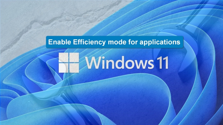The Windows 11 logo with the words Enable Efficiency mode for applications.